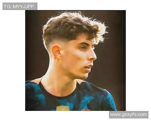 哈弗茨与足球球星情侣的甜蜜爱情故事揭秘背后不为人知的点滴